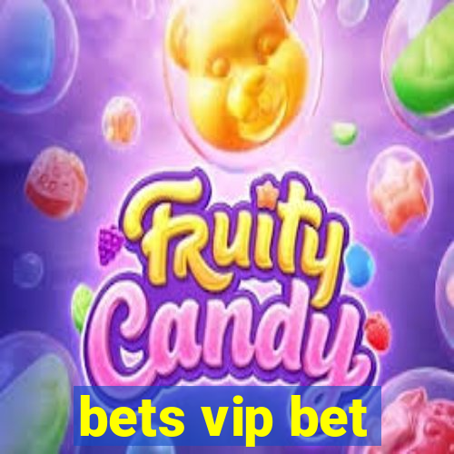 bets vip bet